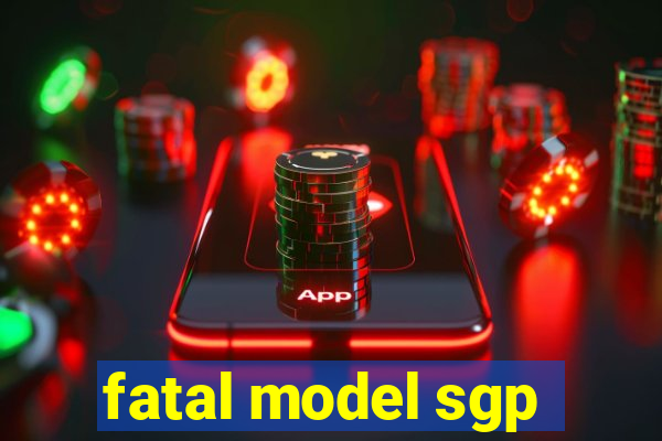 fatal model sgp